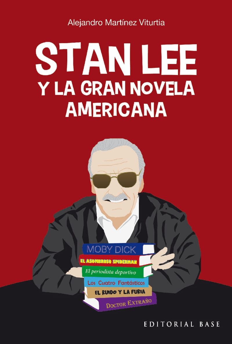 stan lee y la gran novela americana - Alejandro Martinez Viturtia