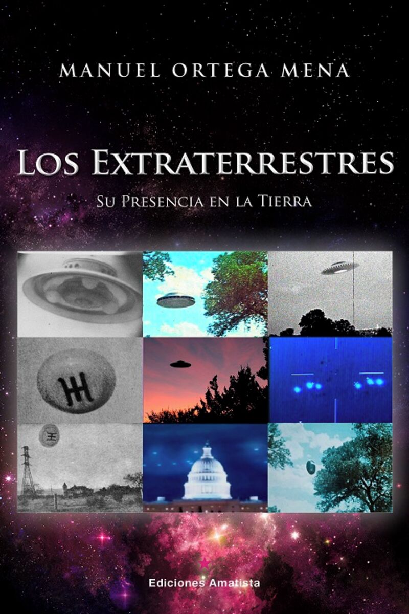 LOS EXTRATERRESTRES - SU PRESENCIA EN LA TIERRA