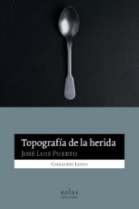 topografia de la herida - Jose Luis Puerto
