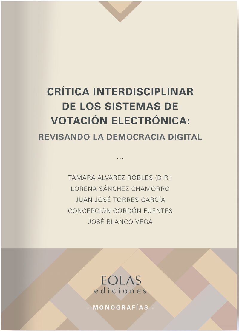 critica interdisciplinar de los sistemas de votacion electronica - revisando la democracia digital - Tamara Alvarez Robles