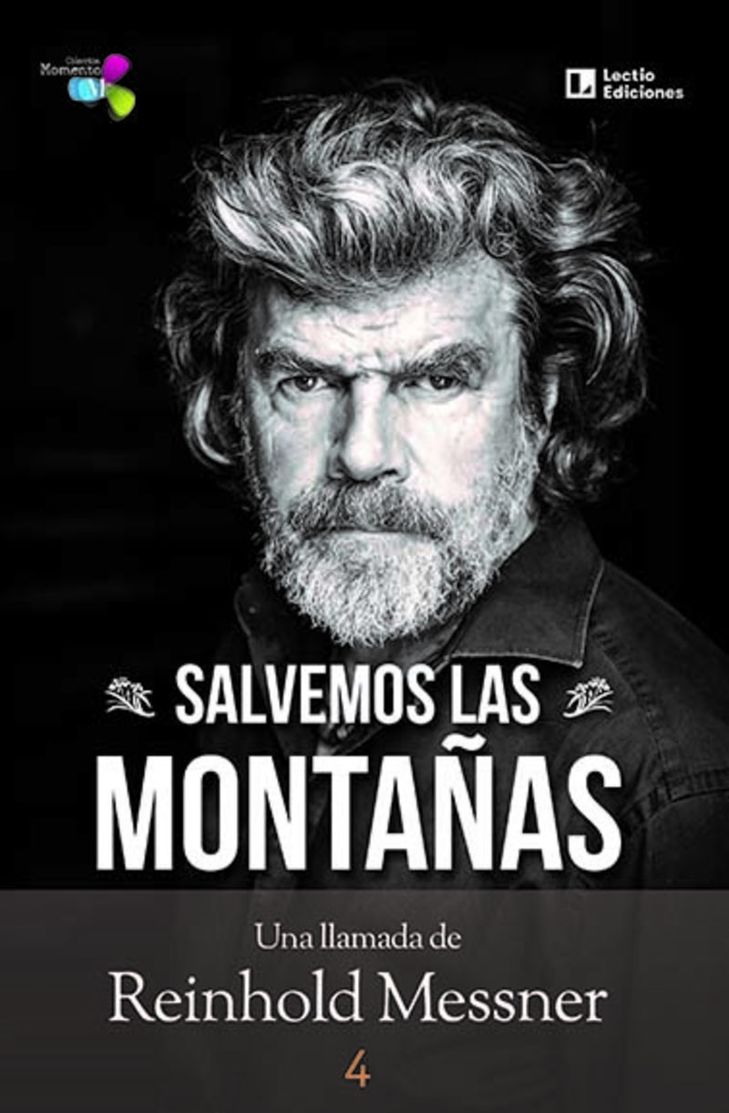 salvemos las montañas - una llamada de reinhold messner - Reinhold Messner