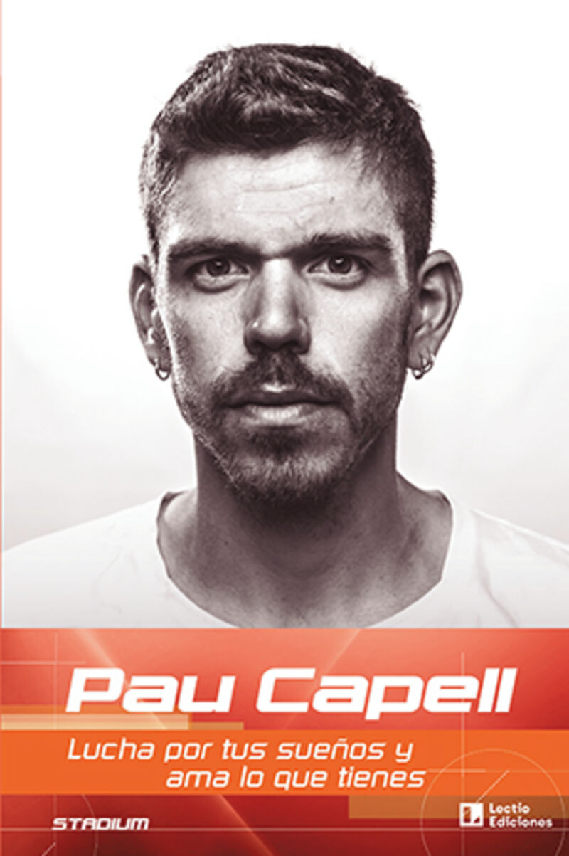 pau capell - lucha por tus sueños y ama lo que tienes - Pau Capell