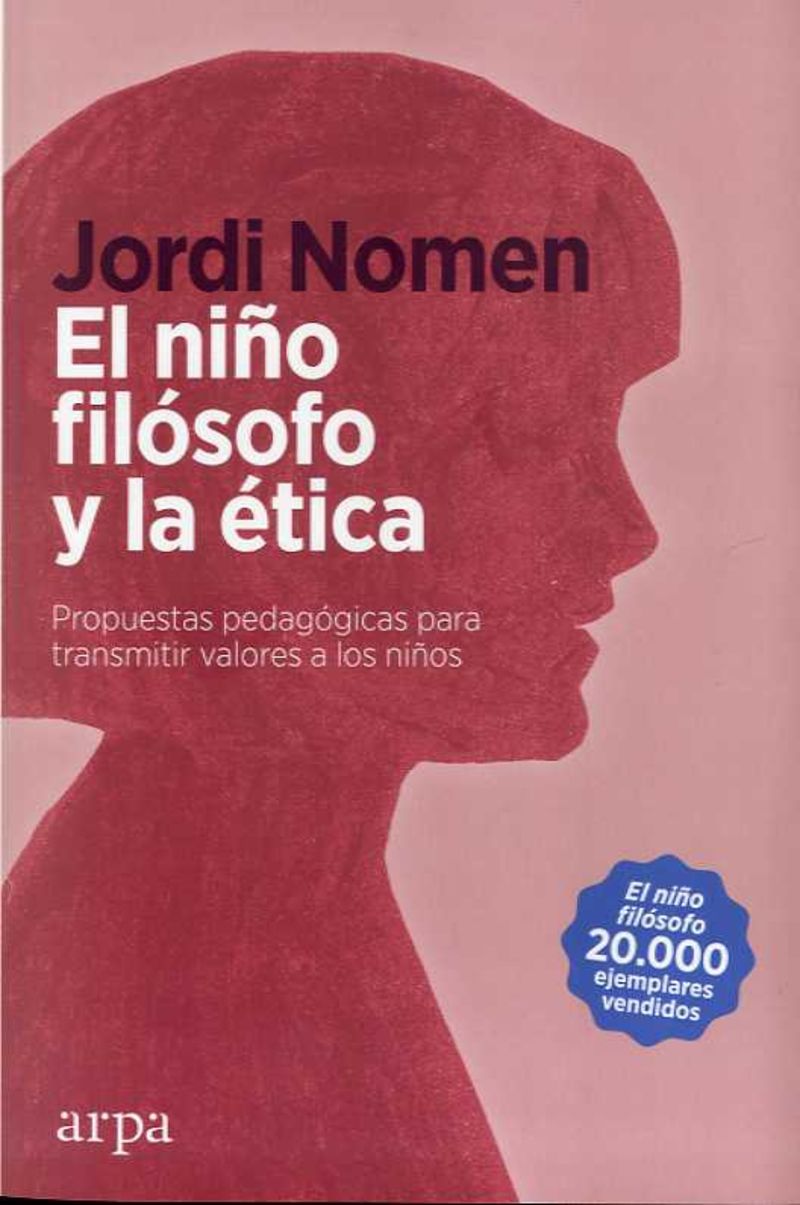 el niño filosofo y la etica - propuestas pedagogicas para transmitir valores a los niños - Jordi Nomen