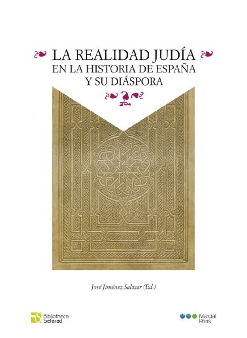 LA REALIDAD JUDIA EN LA HISTORIA DE ESPAÑA - Y SU DIASPORA