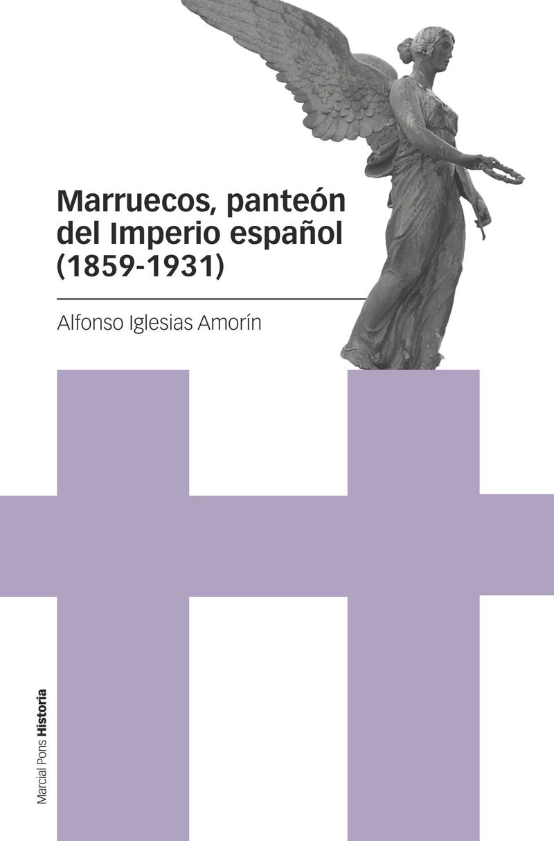marruecos, panteon del imperio español (1859-1931) - Alfonso Iglesias Amorin