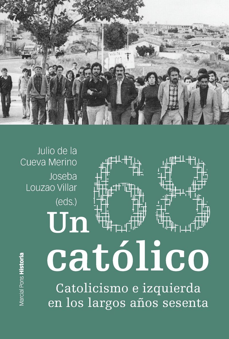un 68 catolico - Julio De La Cueva Merino (ed. ) / Joseba Louzao Villar (ed. )