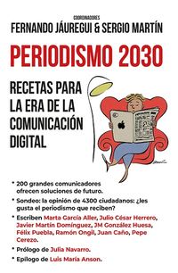 periodismo 2030 - recetas para la era de la comunicacion digital - Fernando Jauregui