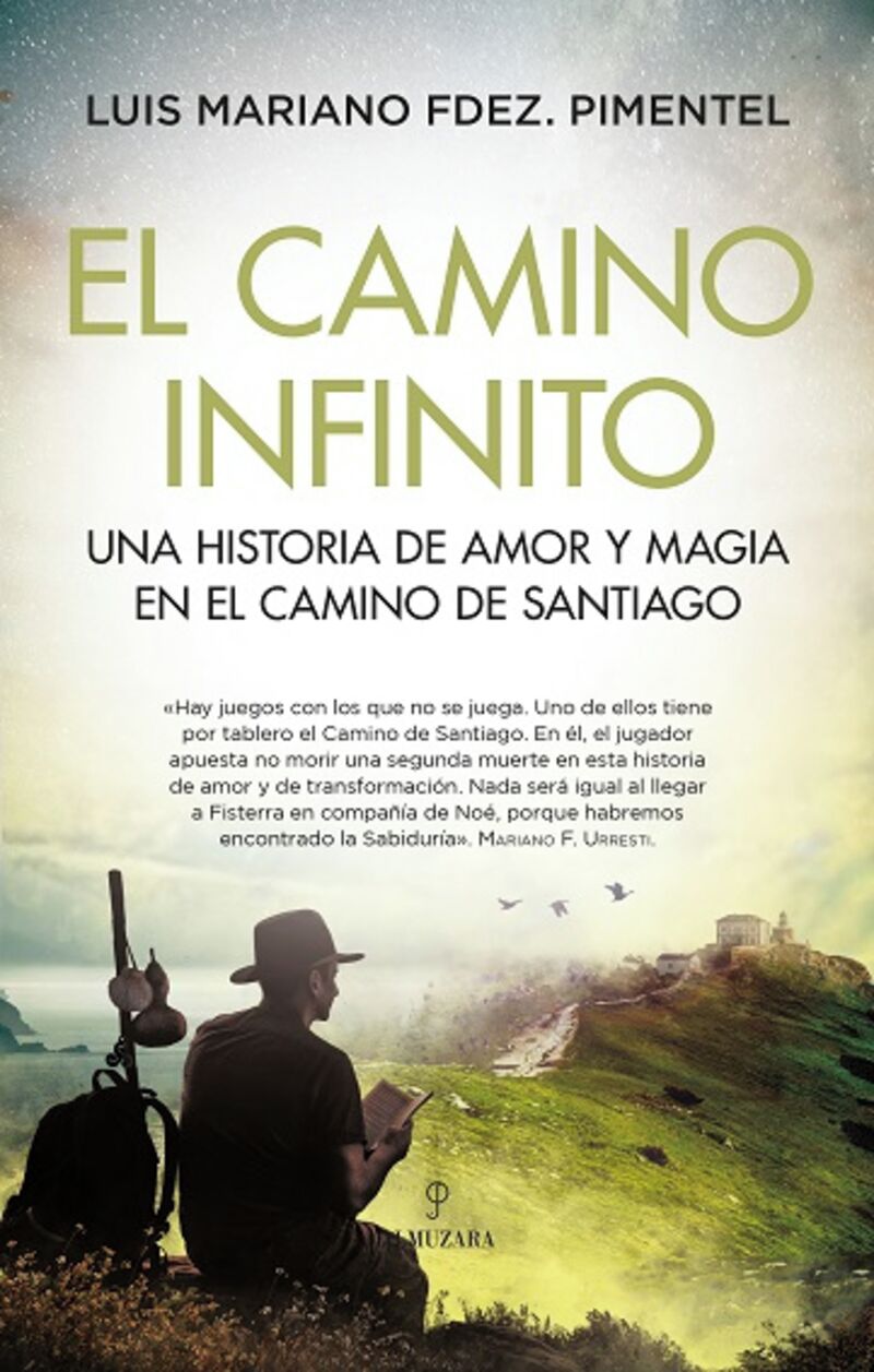 el camino al infinito - una historia de amor y magia en el camino de santiago - Luis Fernandez Pimentel
