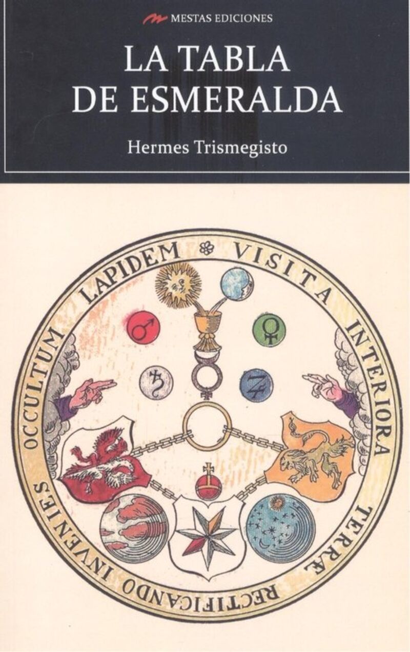 la tabla de esmeralda - Hermes Trismegisto / Hortulano / Fulcanelli