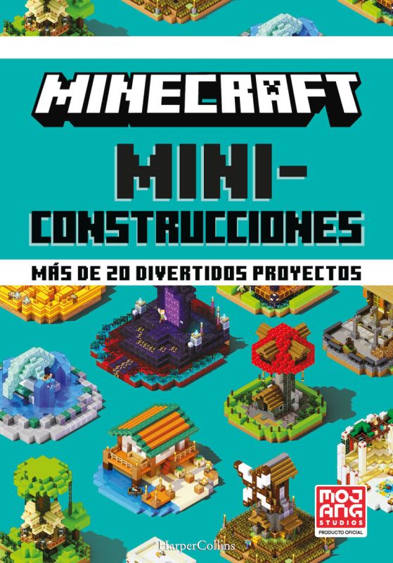 MINECRAFT MINICONSTRUCCIONES - MAS DE 20 DIVERTIDOS PROYECTOS