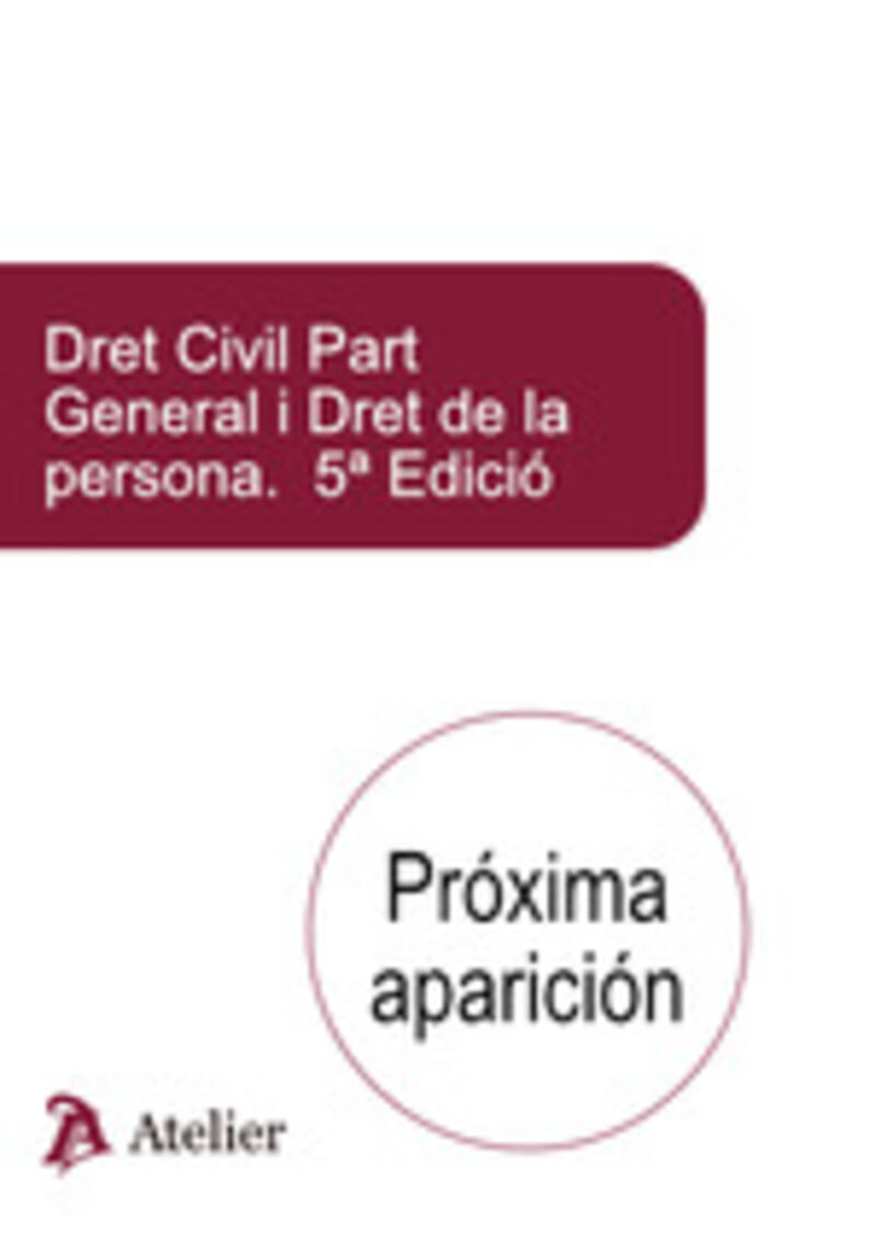 (5 ED) DRET CIVIL - PART GENERAL I DRET DE LA PERSONA