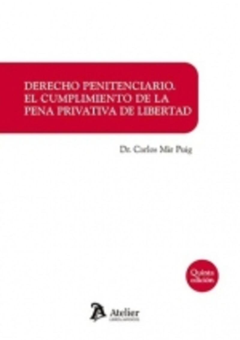 (5 ed) derecho penitenciario - el cumplimiento de la pena privativa de libertad - Carlos Mir Puig