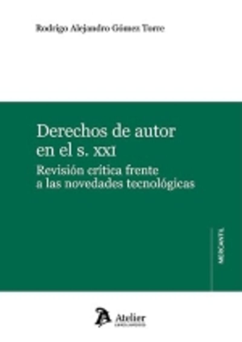 derechos de autor en el s. xxi - revision critica frente a las novedades tecnologicas - Rodrigo Alejandro Gomez Torre