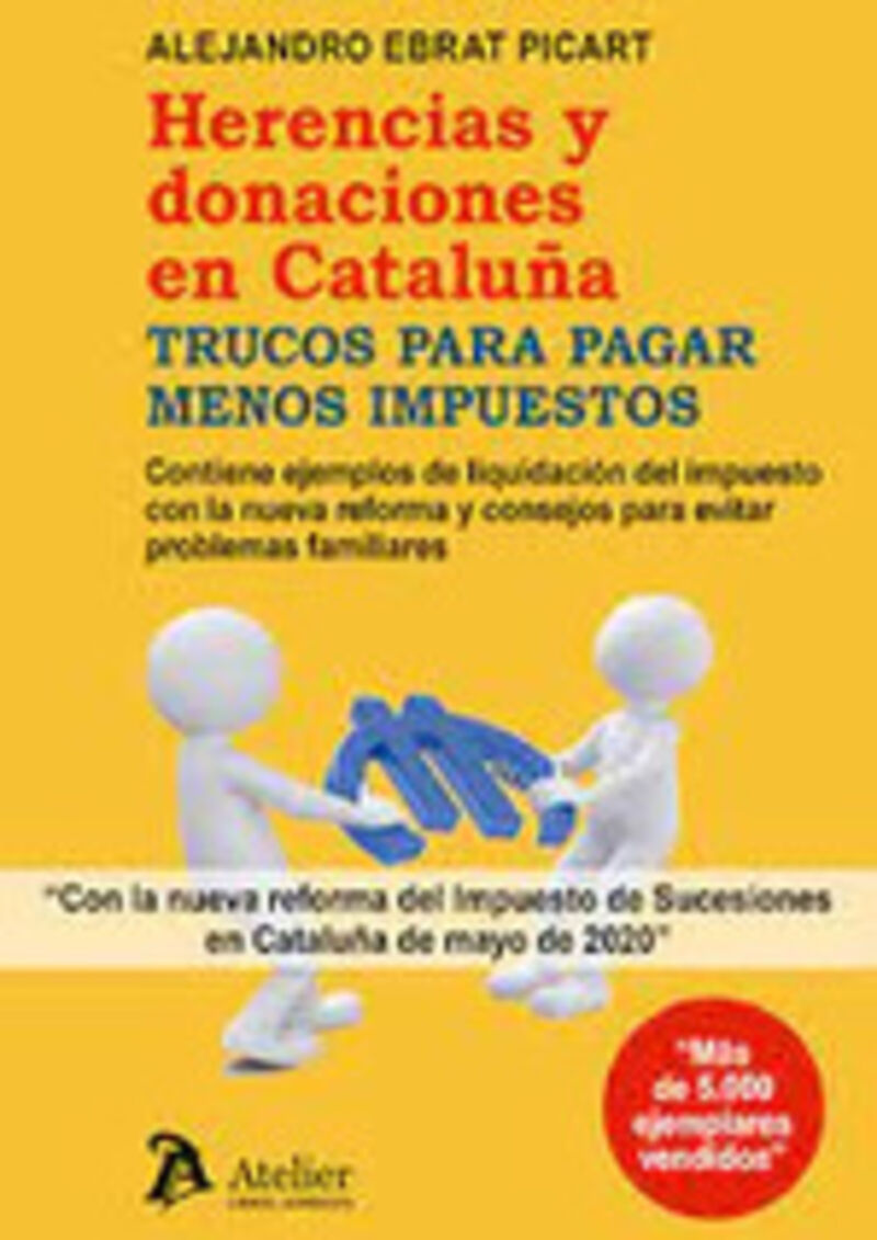 herencias y donaciones en cataluña -trucos para pagar menos impuestos - Alejandro Ebrat Picart