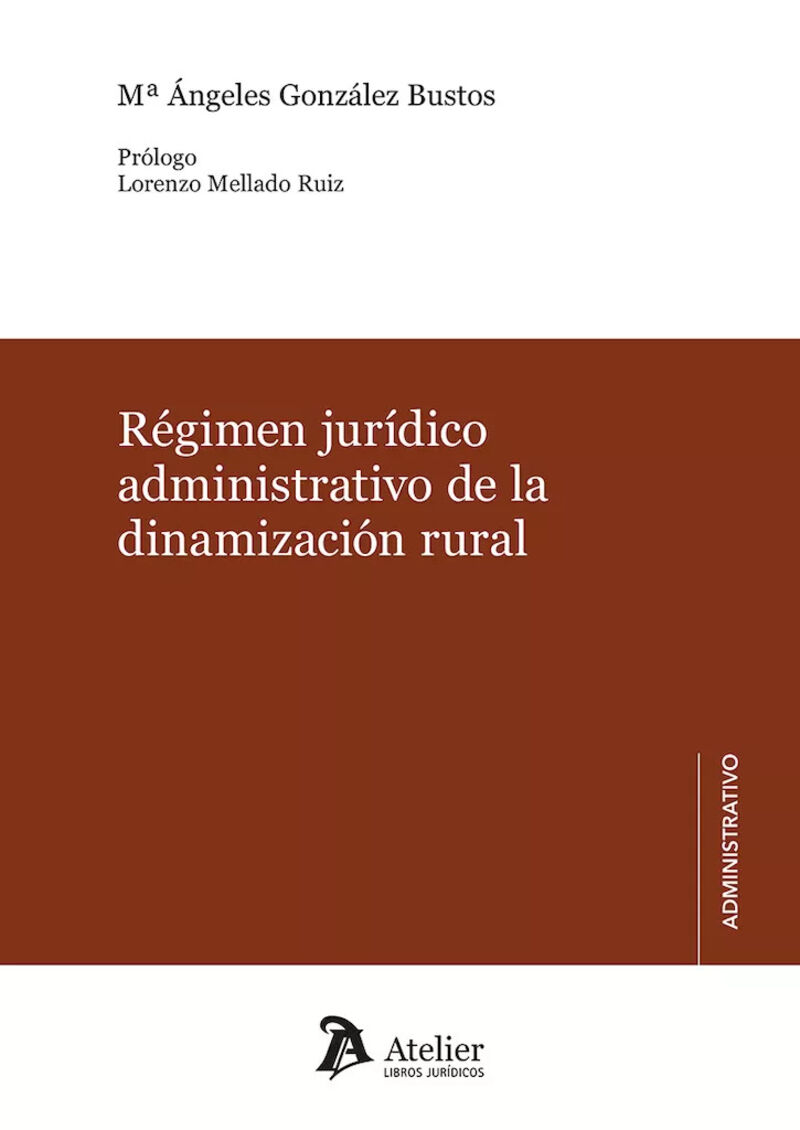 regimen juridico administrativo de la dinamizacion rural - Mª Angeles Gonzalez Bustos