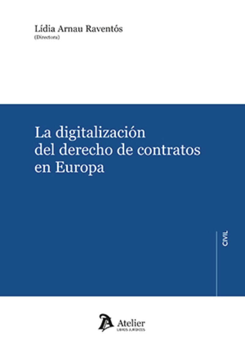 digitalizacion del derecho de contratos en europa - Lidia Arnau Raventos (ed. )