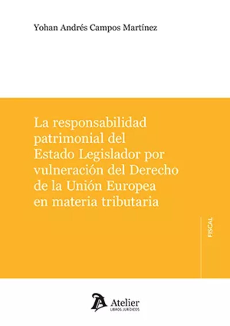 responsabilidad patrimonial del estado legislador por vulner del derecho de la union europea en materia tributaria - Yohan Andres Campos Martinez