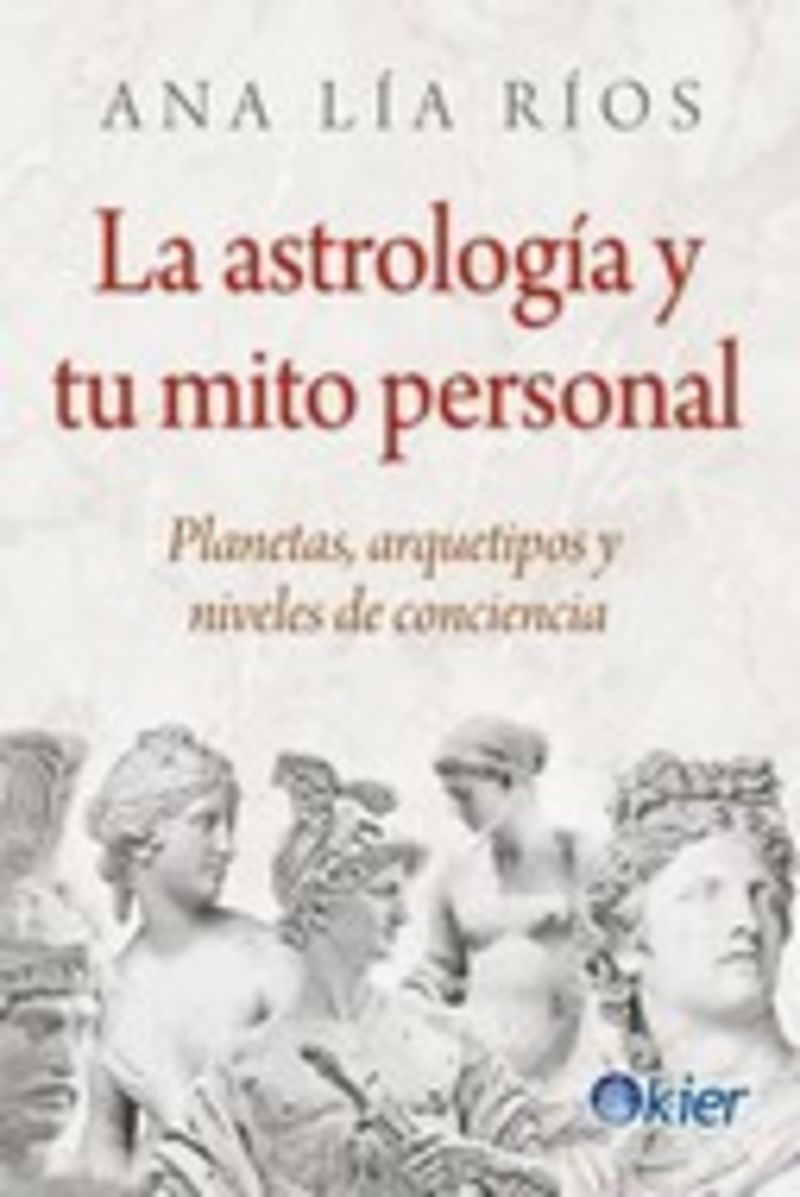 la astrologia y tu mito personal - planetas, arquetipos y niveles de conciencia