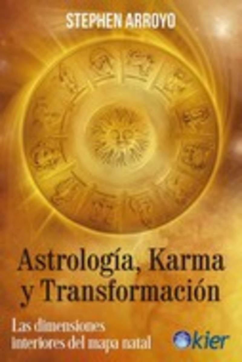 ASTROLOGIA, KARMA Y TRANSFORMACION - LAS DIMENSIONES INTERIORES DEL MAPA NATAL