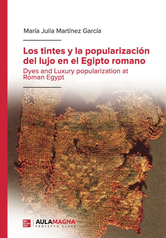 LOS TINTES Y LA POPULARIZACION DEL LUJO EN EL EGIPTO ROMANO