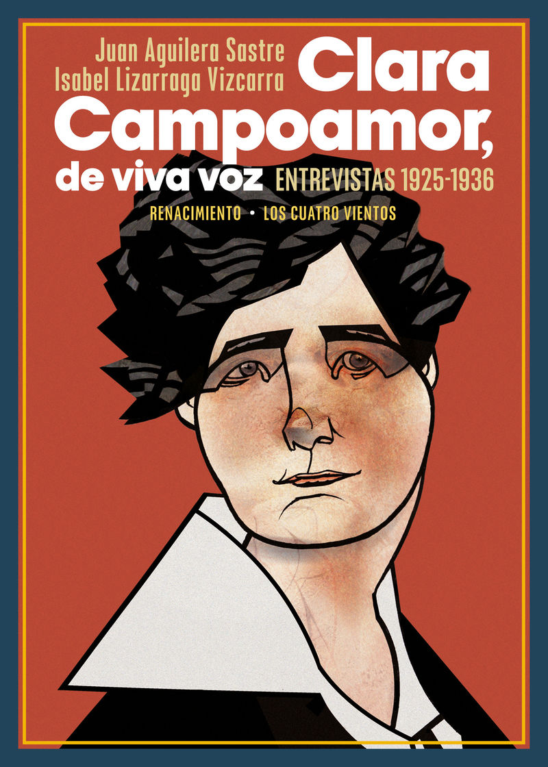 CLARA CAMPOAMOR, DE VIVA VOZ - ENTREVISTAS 1925-1936