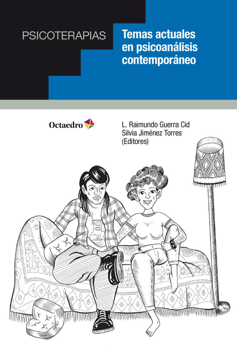 temas actuales en psicoanalisis contemporaneo - L. Raimundo Guerra Cid (ed. ) / Silvia Jimenez Torres (ed. )