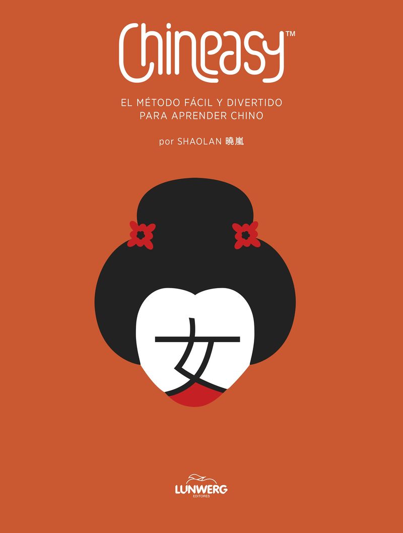 chineasy - el metodo facil y divertido para aprender chino - Shaolan