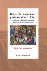 gestacion, nacimiento y crianza desde el sur - Maria Fuentes Caballero