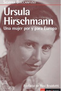 ursula hirschamann - una mujer por y para europa - Silvana Boccanfuso