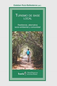 turismo de base - resilencia, alternativo socio-ambiental y comunidad - Esteban Ruiz Ballesteros