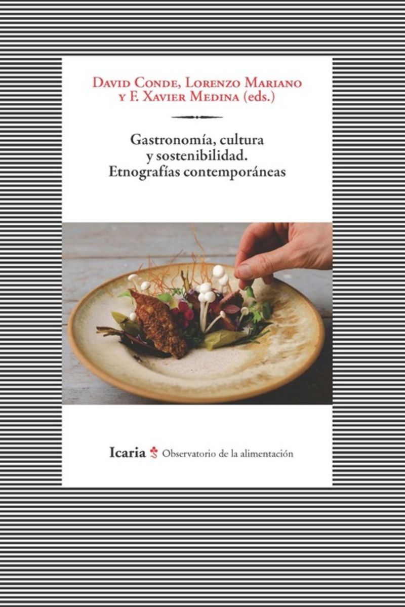 gastronomia, cultura y sostenibilidad - etnografias contemporaneas - David Conde / Lorenzo Mariano / F. Xavier Medina