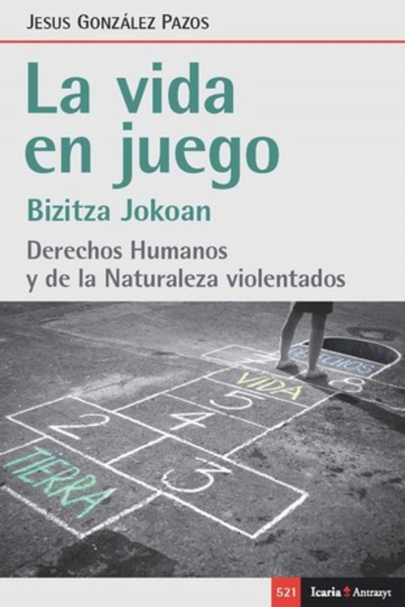 la vida en juego - derechos humanos y de la naturaleza violentados - Jesus Gonzalez Pazos
