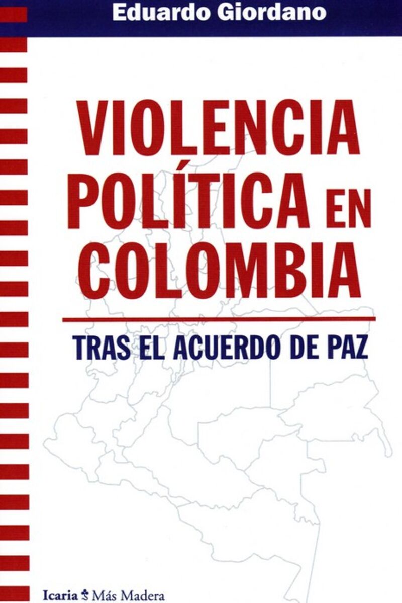 violencia politica en colombia - tras el acuerdo de paz - Eduardo Giordano