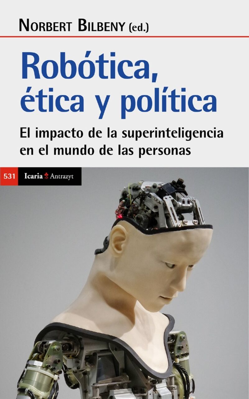 robotica. etica y politica - el impacto de las superinteligencia en el mundo de las personsas - Norbert Billbeny