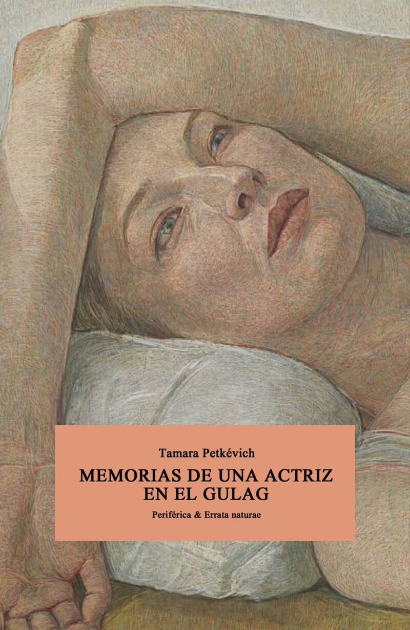 memorias de una actriz en el gulag - Tamara Petkevich