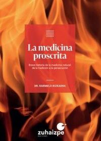 LA MEDICINA PROSCRITA - BREVE HISTORIA DE LA MEDICINA NATURAL: DE LA TRADICION A LA PERSECUCION