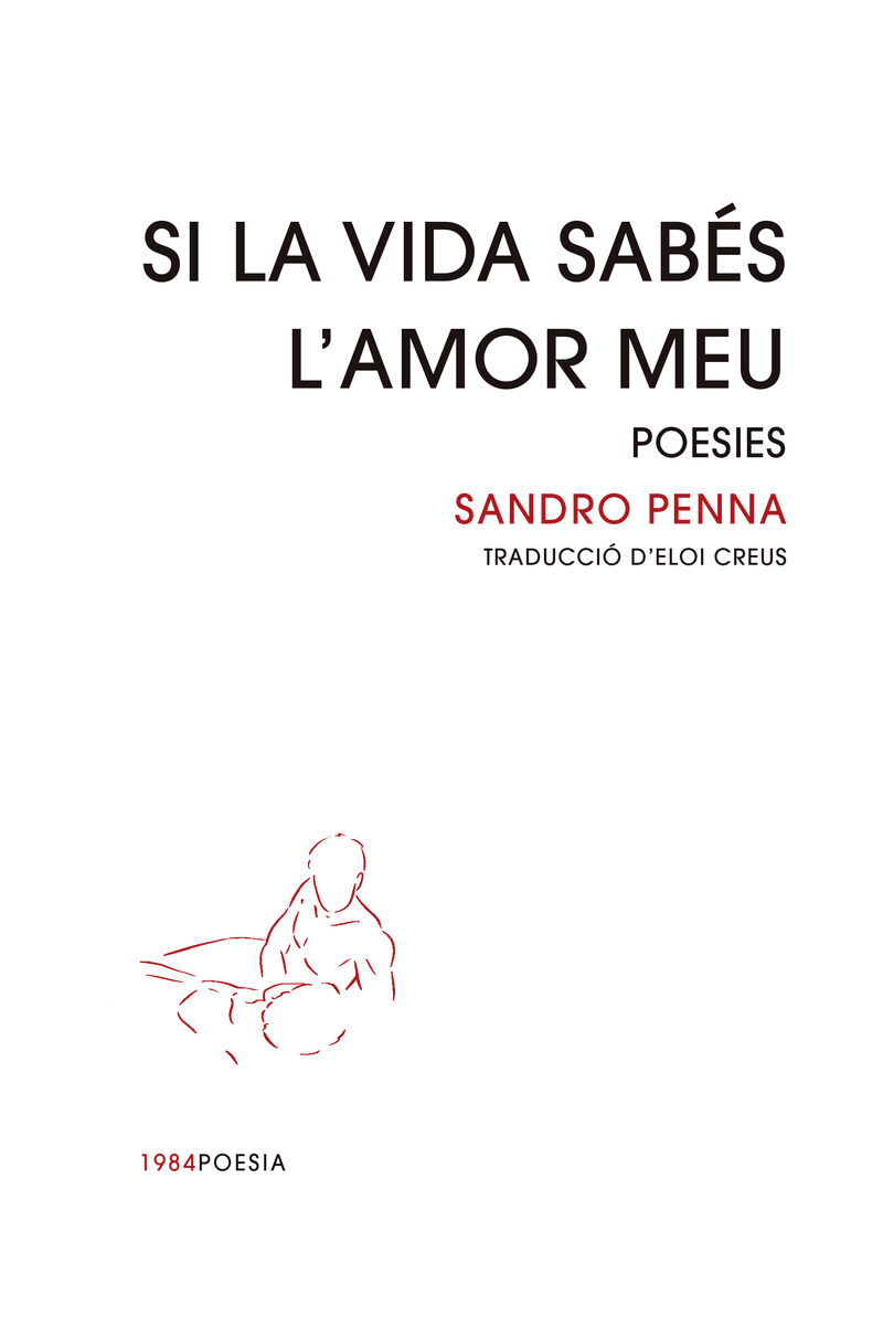 si la vida sabes l'amor meu - poesies - Sandro Penna