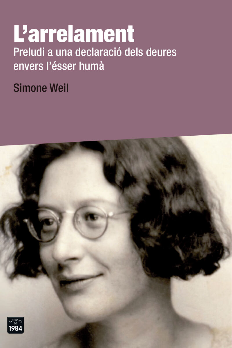 l'arrelament - preludi a una declaracio dels deures envers l'esser huma 1943 - Simone Weil