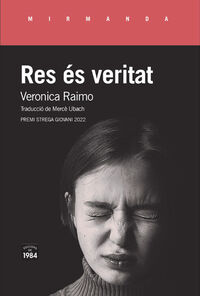 res es veritat (premi strega giovani i premi viarreggio 2022) - Veronica Raimo