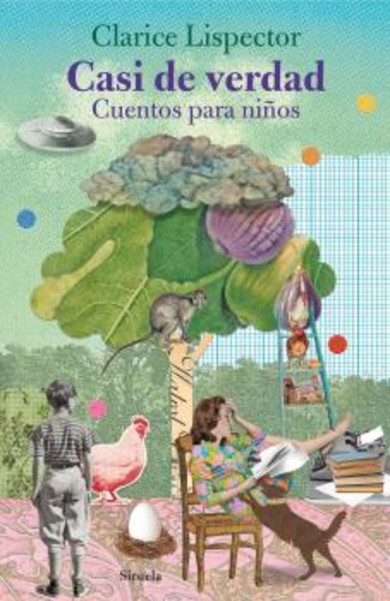 casi de verdad - cuentos para niños - Clarice Lispector / Mariana Valente (il. )