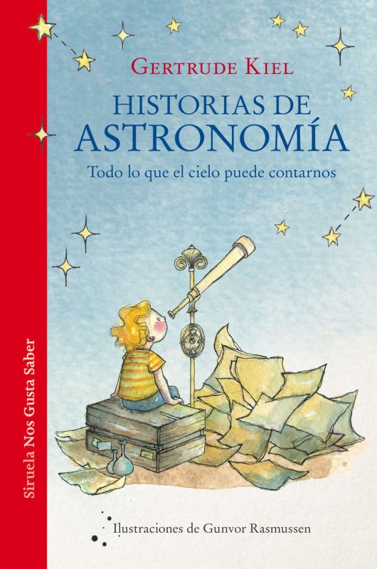 historias de astronomia - todo lo que el cielo puede contarnos - Gertrude Kiel