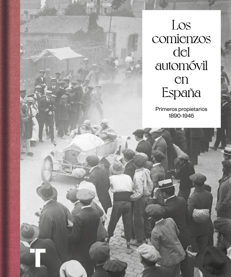 LOS COMIENZOS DEL AUTOMOVIL EN ESPAÑA - PRIMEROS PROPIETARIOS 1890-1945