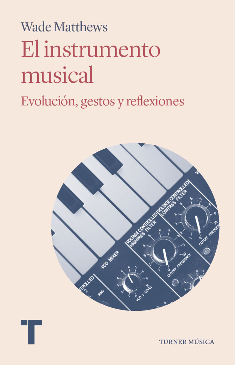 el instrumento musical - evolucion, gestos y reflexiones - Wade Mathews