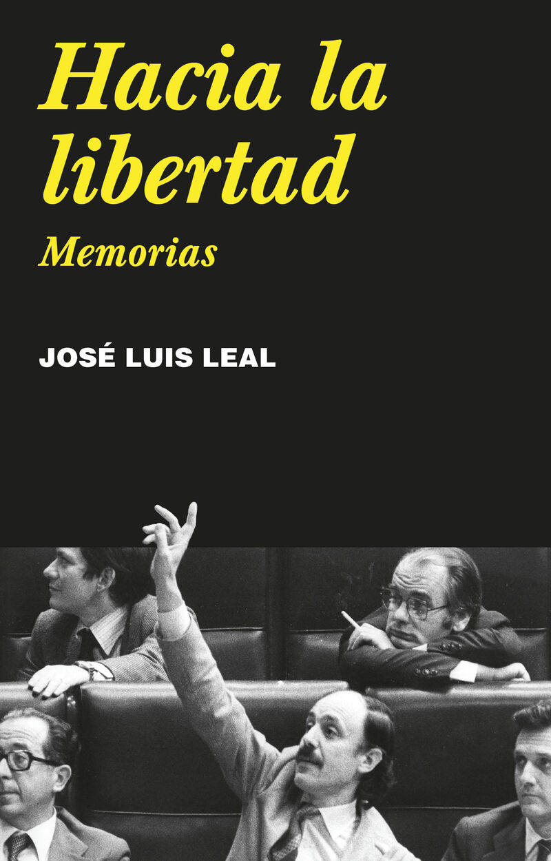 hacia la libertad - Jose Luis Leal