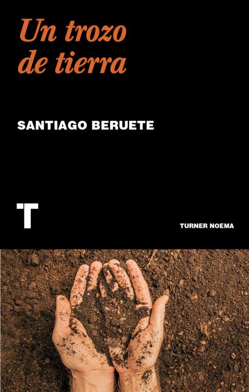 un trozo de tierra - Santiago Beruete