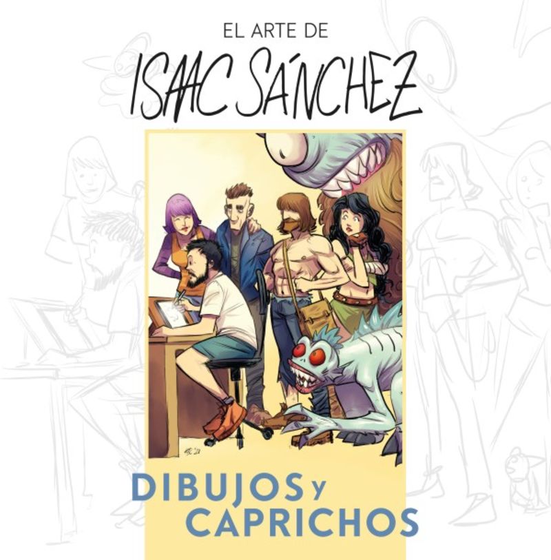 EL ARTE DE ISAAC SANCHEZ - DIBUJOS Y CAPRICHOS