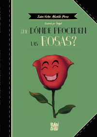 ¿de donde proceden las rosas? - Juan Victor Alcala Perez