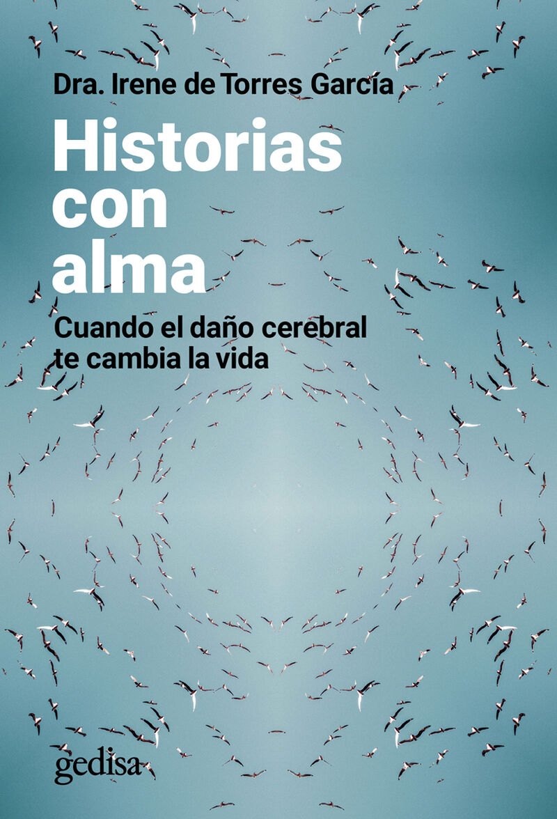 HISTORIAS CON ALMA - CUANDO EL DAÑO CEREBRAL TE CAMBIA LA VIDA