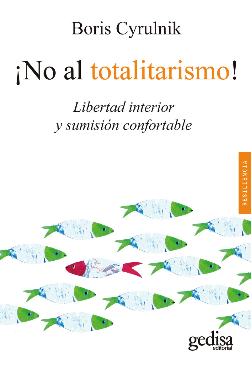 ¡no al totalitarismo! - Boris Cyrulnik