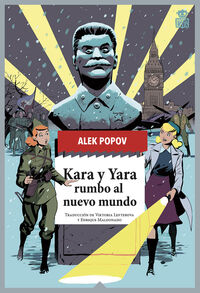 kara y yara rumbo al nuevo mundo - Alek Popov / Javier Rodriguez (il. )